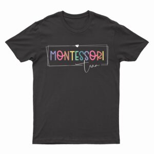 Montessori teacher Team Montessori teacher squad T-Shirt