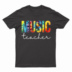 Music Teacher Tie Dye Appreciation Day Hello Back To School T-Shirt