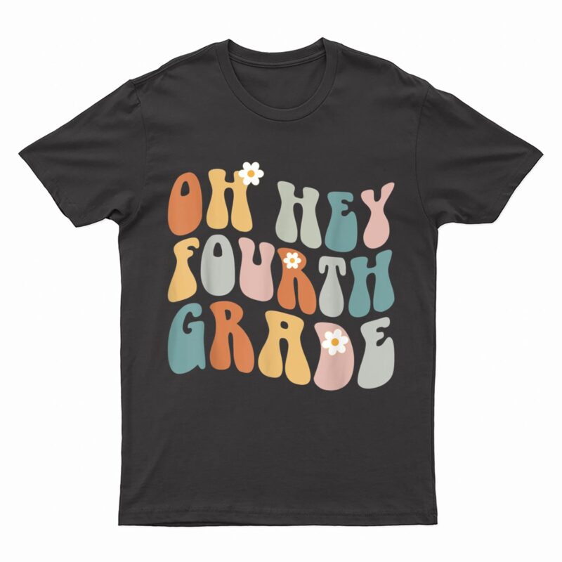 Oh Hey Fourth Grade Teacher Girls Team Squad Groovy Retro T-Shirt