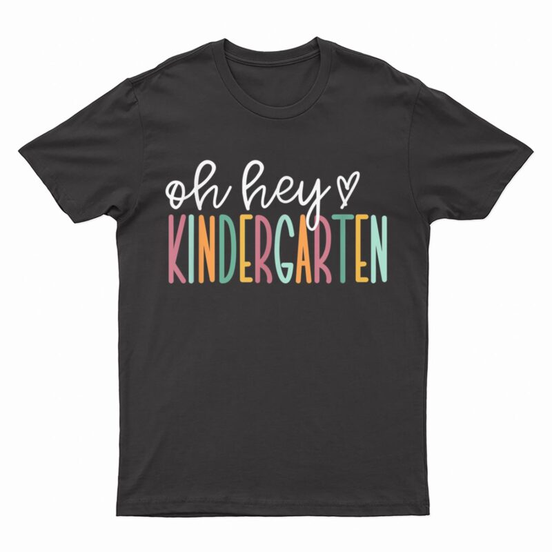 Oh Hey Kindergarten, Cute Kindergarten Teacher T-Shirt