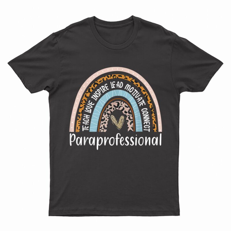 Paraprofessional Life Rainbow Para Teacher Parapro T-Shirt
