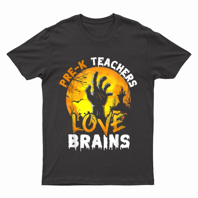 Pre-k Teachers Love Brains Funny Halloween Costumes Gifts T-Shirt