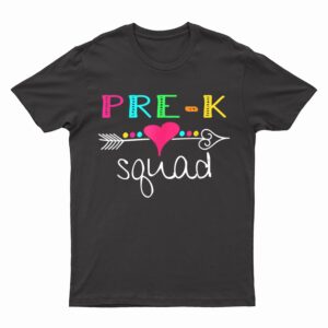 Pre K Squad Pre-K Teacher Student Team Back To School T-Shirt