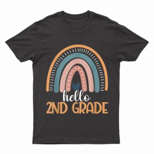 Rainbow Hello Second Grade Back To School 2nd Grade Teacher T-Shirt