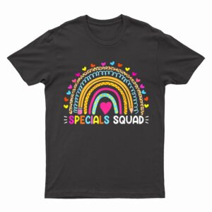 Rainbow Specials Squad Art Music PE Tech Gym Teacher Team T-Shirt