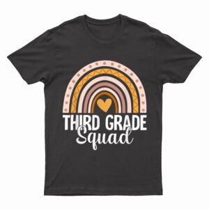 Rainbow Third Grade Back To School Team 3rd Grade Squad T-Shirt