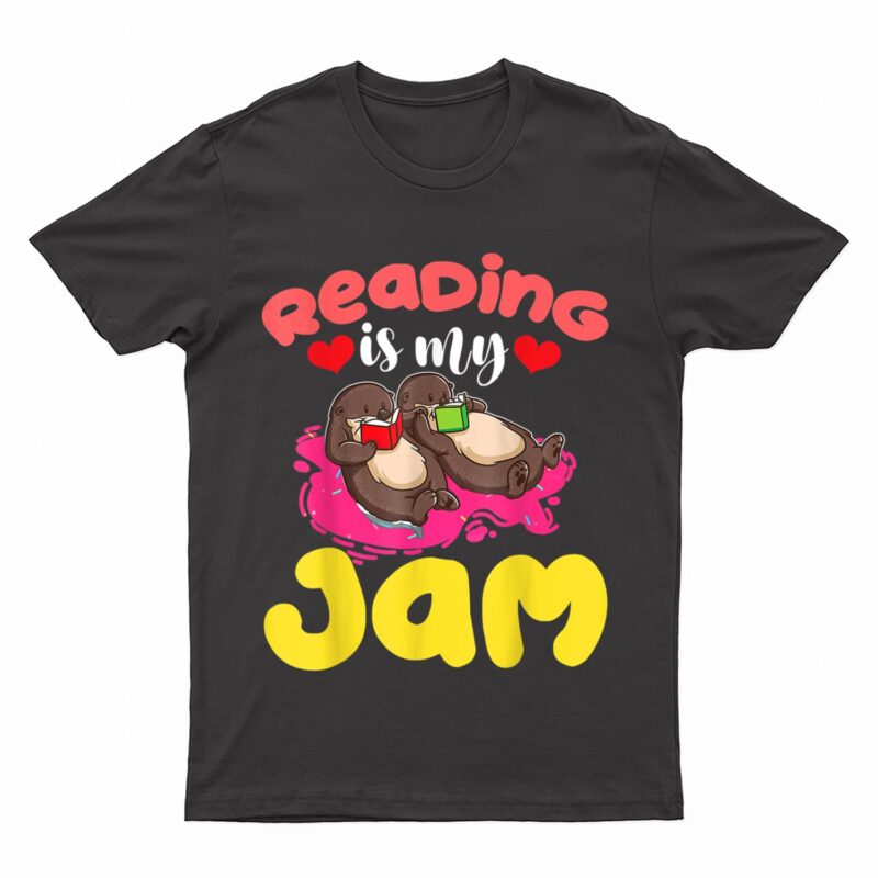 Read Teacher Cute Otter - Reading Is My Jam Otter Teacher T-Shirt