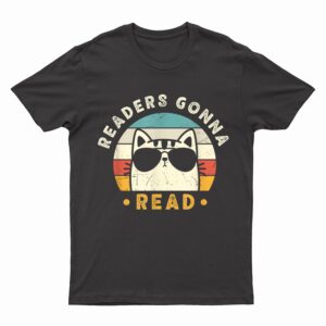 Readers Gonna Read Reading English Teacher Book Lover T-Shirt