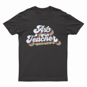 Retro Art Teacher For Artist Teacher Team T-Shirt