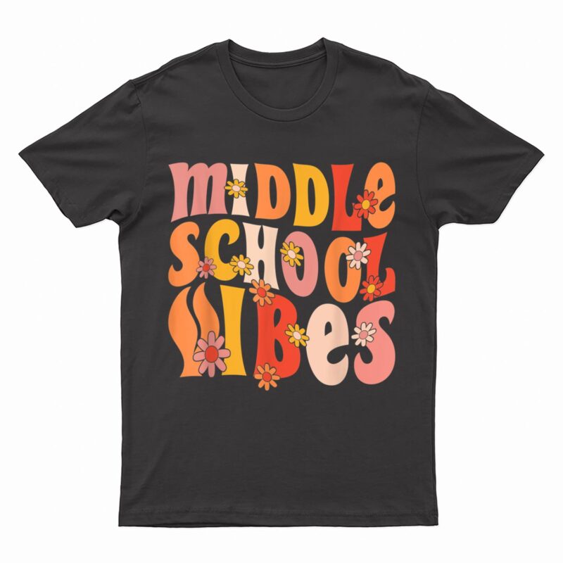 Retro Groovy Middle School Vibes 1st Day Of School Teachers T-Shirt