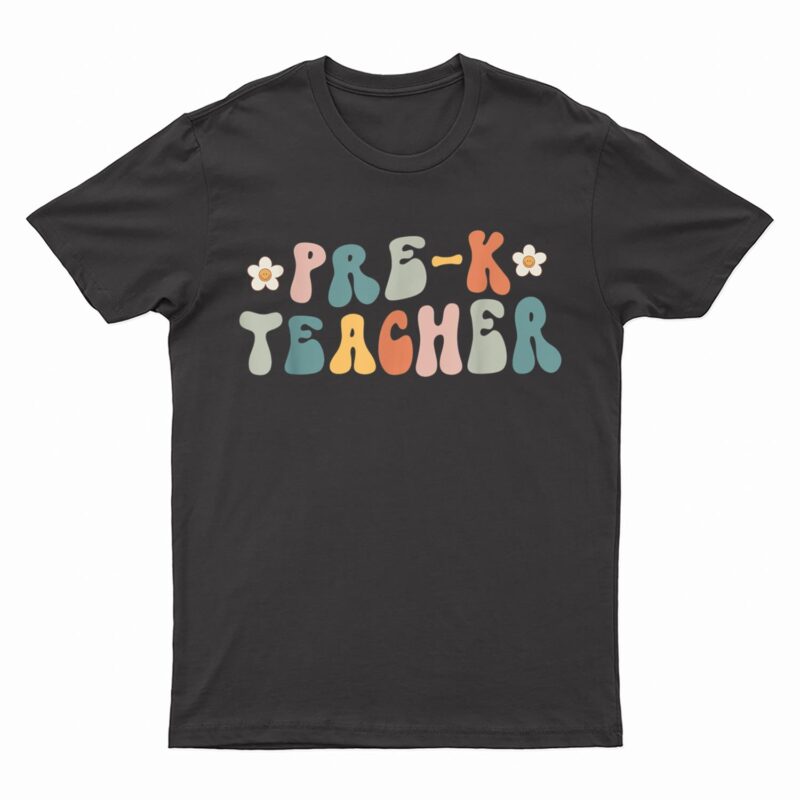 Retro Groovy Pre K Teacher First Day Of Back To School T-Shirt