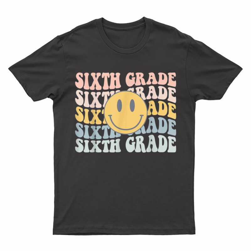 Retro Sixth Grade Teacher Kid First Day Of School 6th Grade T-Shirt