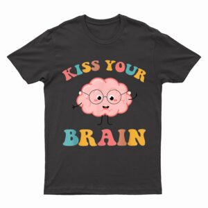 Retro Teacher Kiss Your Brain Cute Funny Gift Back To School T-Shirt