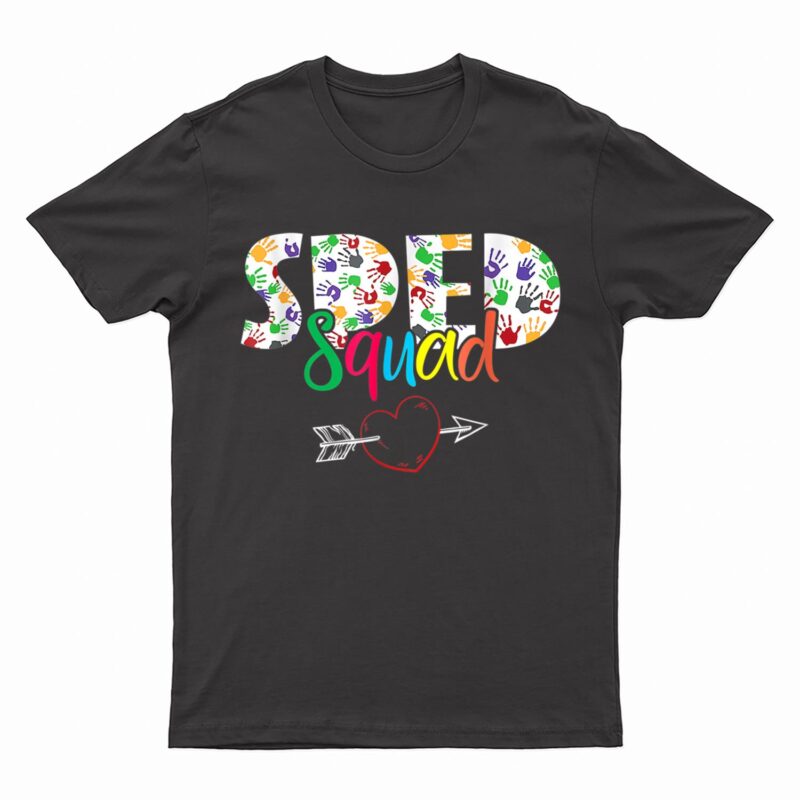 SPED Squad Special Education Teacher Squad Special Ed Gift T-Shirt