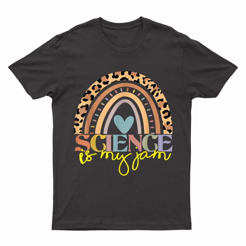 Science Teacher Rainbow Leopard - Science Is My Jam Teacher T-Shirt