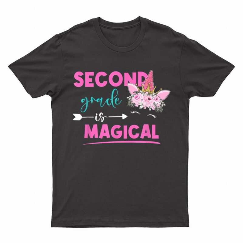 Second Grade Is Magical Unicorn 2nd Grade Teacher Student T-Shirt