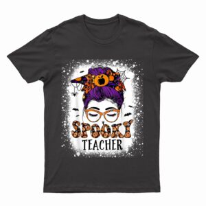 Spooky Teacher Womens Messy Bun Bleached Halloween Teachers T-Shirt