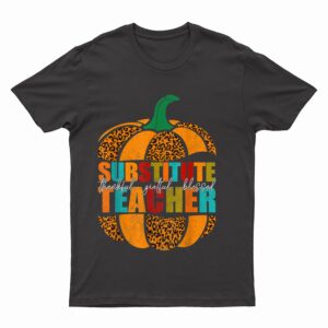 Substitute Teacher Halloween  Thankful Grateful Pumpkin T-Shirt