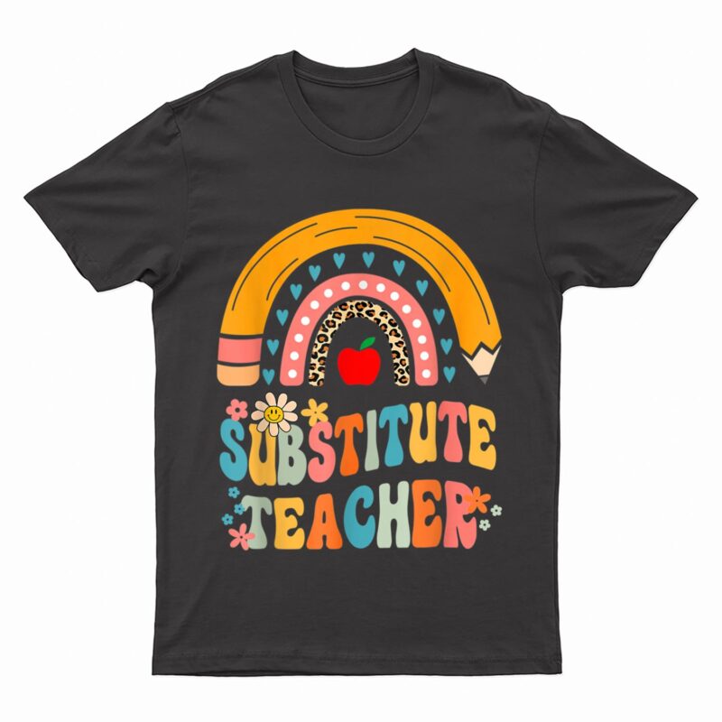 Substitute Teacher Rainbow Pencil Groovy Teacher Flower T-Shirt