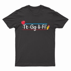 TGIF - Alphabet Friday Teacher Gift - Thank God It's Friday T-Shirt
