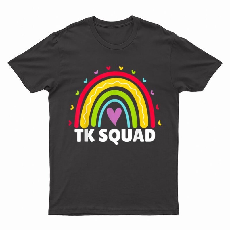 TK Squad Rainbow Transitional Kindergarten Teacher Cute TK T-Shirt