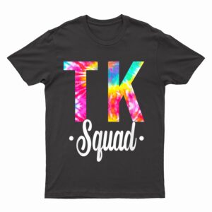 TK Squad Transitional Kindergarten Teacher Back To School T-Shirt