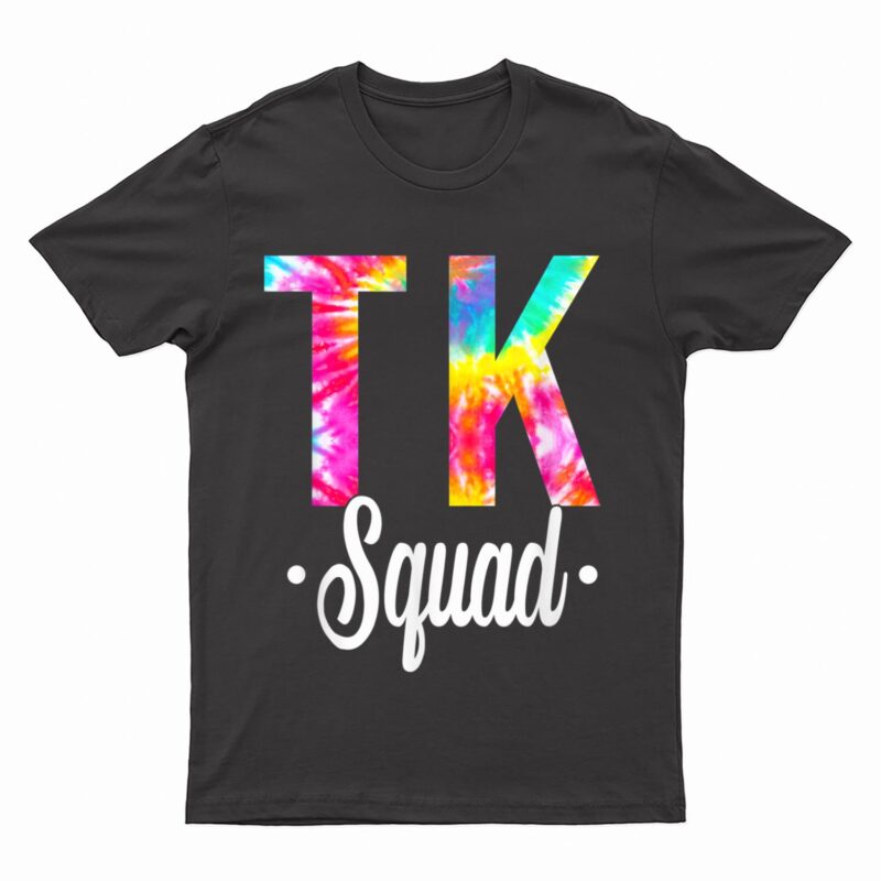 TK Squad Transitional Kindergarten Teacher Back To School T-Shirt