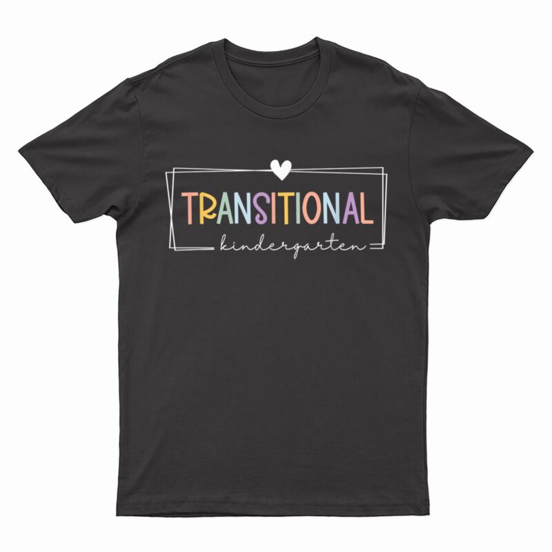 TK Teacher Transitional Kindergarten First Day Back School T-Shirt