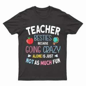 Teacher Besties T-Shirt