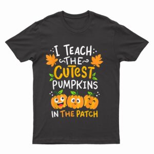 Teacher Halloween Pre K Teacher Kindergarten Cutest Pumpkins T-Shirt