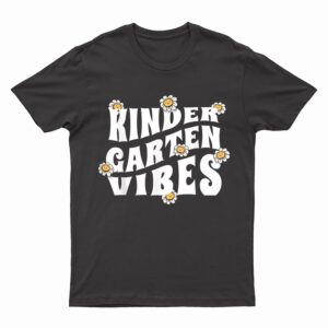 Teacher Kindergarten Vibes T-Shirt