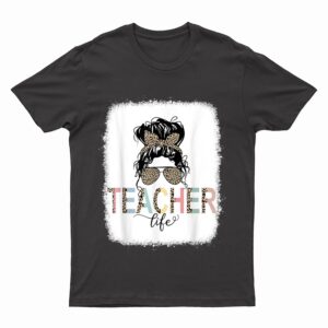 Teacher Life Bleached  Teacher Life Royal Messy Bun T-Shirt