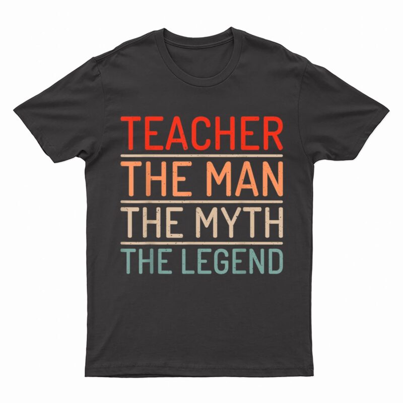 Teacher The Man The Myth The Legend School Holiday Teacher T-Shirt