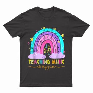Teaching Music Is My Jam Musical Teacher  Rainbow T-Shirt