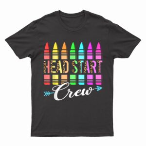 Team Head Start Crew Back To School Crayons Kids Teacher T-Shirt