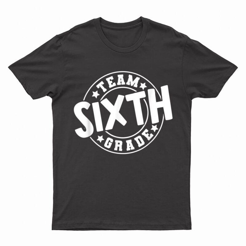 Team Sixth Grade, 6th Grade Back to school Teacher Student T-Shirt