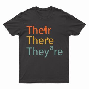 Their, There, and They're Vintage English Teacher Correct T-Shirt