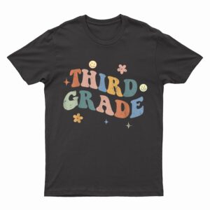 Third Grade Teacher 3rd Grade Teacher Funny Back To School T-Shirt