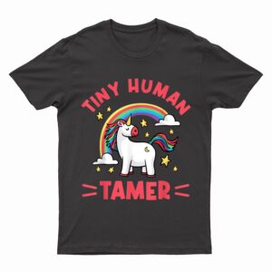 Tiny Human Tamer - For Preschool Teacher Of Tiny Humans T-Shirt