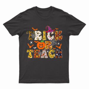 Trick Or Teach Funny Teacher Halloween Pumpkin T-Shirt