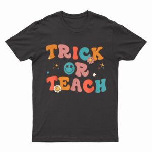 Trick Or Teach Funny Teacher Halloween Retro Vintage Groovy T-Shirt