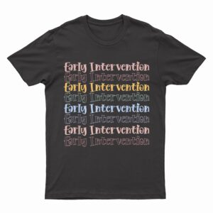 Vintage Early Intervention Ecse Teacher Childhood Education T-Shirt