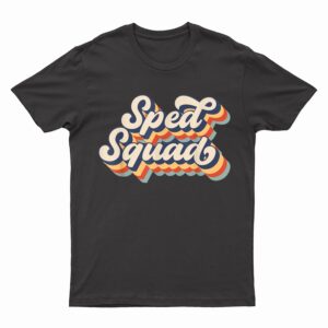 Vintage Sped Squad Special Ed Teacher Back To School T-Shirt